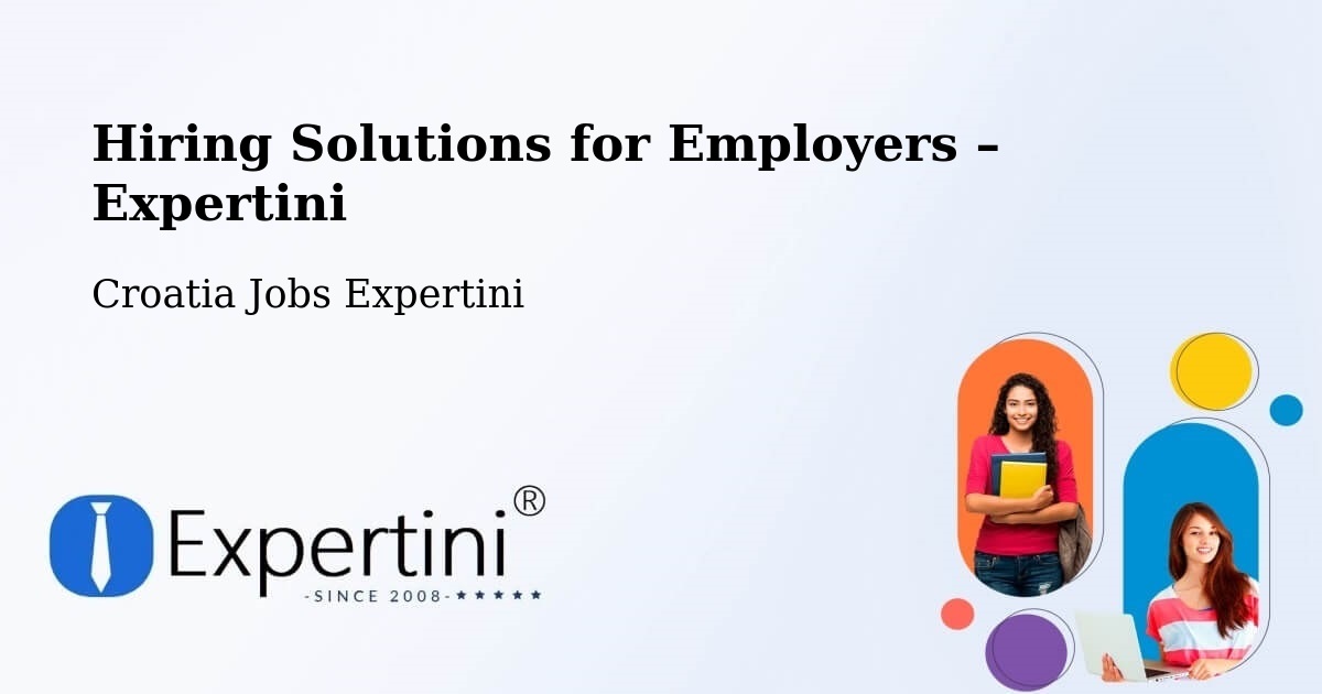 Hiring Solutions for Employers in Našice - Našice, Croatia Jobs Expertini